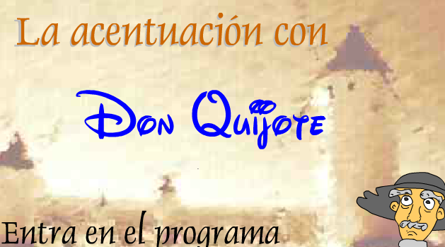 Acentúa con D. Quijote